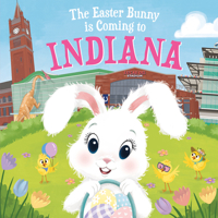 The Easter Bunny Is Coming to Indiana 1728201373 Book Cover