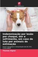 Indemnização por lesão por choque, dor e sofrimento, em caso de luto por animais de estimação (Portuguese Edition) 6208098467 Book Cover