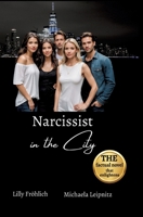 Narcissist in the City - A humorous non-fiction novel about narcissism and toxic relationships, based on true events with practical solutions to free ... that highlights red flags such as gas 338435897X Book Cover