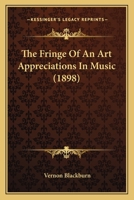 The Fringe of an Art: Appreciations in Music 1120882281 Book Cover