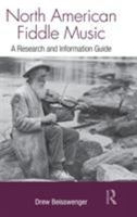 North American Fiddle Music: A Research and Information Guide (Routledge Music Bibliographies) 0415994543 Book Cover