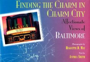 Finding the Charm in Charm City: Affectionate Views of Baltimore 0801859298 Book Cover
