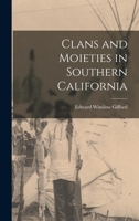 Clans and moieties in southern California - Primary Source Edition 0344569187 Book Cover
