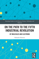 On the Path to the Fifth Industrial Revolution (Routledge Studies in the History of Science, Technology and Medicine) 1032968621 Book Cover