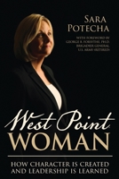 West Point Woman: How Character is Created and Leadership is Learned 1948238063 Book Cover