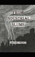 From Industrial Slums 1976873592 Book Cover