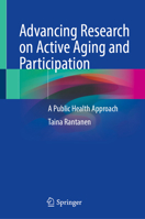 Advancing Research on Active Aging and Participation: A Public Health Approach 3031947010 Book Cover