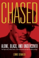 Chased: Alone, Black, and Undercover B0C9SB5ZX8 Book Cover