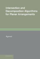 Intersection and Decomposition Algorithms for Planar Arrangements 0521168473 Book Cover