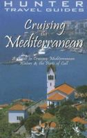 Hunter Travel Guides Cruising the Mediterranean: A Guide to the Ports of Call (Cruising the Mediterranean) (Cruising the Mediterranean) 1588435865 Book Cover