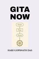 Gita Now: Know Flow Grow B0G4MRNNKX Book Cover