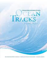 Visualizing Oceans of Data: Ocean Tracks - A Case Study 1519396449 Book Cover