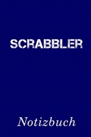 Scrabbler Notizbuch: Notizbuch mit 110 linierten Seiten Format 6x9 DIN A5 Soft cover matt 1696863147 Book Cover