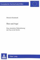 Herz Und Auge: Eine Christliche Wahrnehmung Der Frau in Der Kirche 3906764621 Book Cover