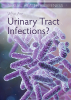 What Are Urinary Tract Infections? 1499472153 Book Cover