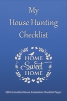 House Hunting Checklist: 100 Ready to Use House Evaluation Checklist Pages 1656212781 Book Cover