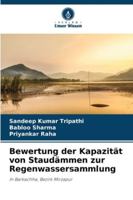 Bewertung der Kapazität von Staudämmen zur Regenwassersammlung 620938871X Book Cover