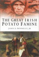 The Great Irish Potato Famine 0750929286 Book Cover