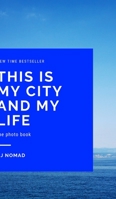 This is my city and my life 0464228050 Book Cover