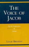 The Voice of Jacob: On the Composition of Genesis (Indiana Studies in Biblical Literature) 0253312647 Book Cover