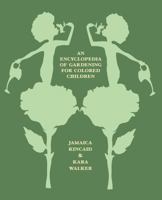 An Encyclopedia of Gardening for Colored Children 0374608253 Book Cover