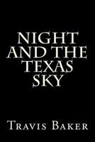 Night and the Texas Sky 1496148150 Book Cover