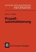 Prozessautomatisierung: Aufgabenstellung, Realisierung Und Anwendungsbeispiele 3519124998 Book Cover