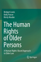 The Human Rights of Older Persons: A Human Rights-Based Approach to Elder Law 9811567379 Book Cover