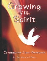 Growing in the Spirit: Catholic Confirmation Workbook B096XP27C3 Book Cover