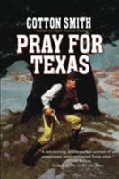 Pray for Texas (Leisure Western) 0843947101 Book Cover