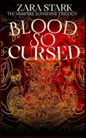 Blood So Cursed: A reverse harem paranormal vampire romance (The Vampire Sunshine Trilogy) B0H6R42MJ1 Book Cover