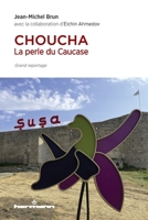 Choucha: La perle du Caucase B0BX5T1K7D Book Cover