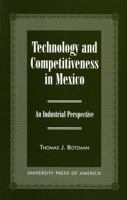 Technology and Competitiveness in Mexico: An Industrial Perspective 0761813721 Book Cover