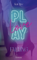Play & Love: Falling (German Edition) 3759752896 Book Cover