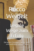 Legale Wege zum Erfolg: Die besten Strategien, wie du sicher und nachhaltig Geld verdienst B0FVXV8ZHD Book Cover