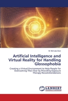 Artificial Intelligence and Virtual Reality for Handling Glossophobia 6202671505 Book Cover