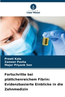 Fortschritte bei plättchenreichem Fibrin: Evidenzbasierte Einblicke in die Zahnmedizin (German Edition) 6209039839 Book Cover