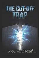 The Cut-Off Trap B0HKFPHG5Y Book Cover