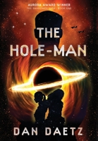 The Hole-Man: A Dystopian Military Sci-Fi Thriller of Rebellion & Redemption (The Shadower Saga) 1967306036 Book Cover