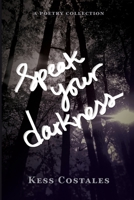 Speak Your Darkness 1999237633 Book Cover