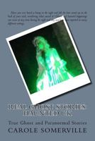 Real Ghost Stories: Haunted UK: True Ghost and Paranormal Stories 153906414X Book Cover