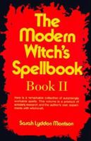 The Modern Witch's Spellbook: Book ll (Modern Witch's Spellbook)