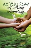 As You Sow: A Poetry Anthology 163004170X Book Cover