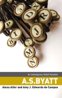 A.S. Byatt: Critical Storytelling 0719066530 Book Cover