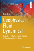 Geophysical Fluid Dynamics II: Stratified / Rotating Fluid Dynamics of the Atmosphere―Ocean 3030749363 Book Cover