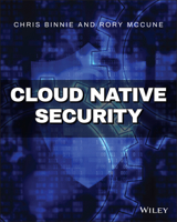 Cloud Native Security 1119782236 Book Cover