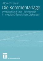 Die Kommentarlage: Profilbildung Und Polyphonie in Medienoffentlichen Diskursen 3531159062 Book Cover