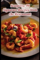 Scarpetta: 99 Signature Recipes from the Restaurant B0CLKZ93DV Book Cover