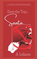 Save the Trip Santa (The Very Short... Shorts Christmas Series) B0BMHMRLJH Book Cover