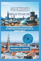 COPENHAGUE GUIDE DE VOYAGE 2024: Un guide essentiel pour explorer et profiter de Copenhague avec un budget limité (French Edition) B0CTFXR8WT Book Cover